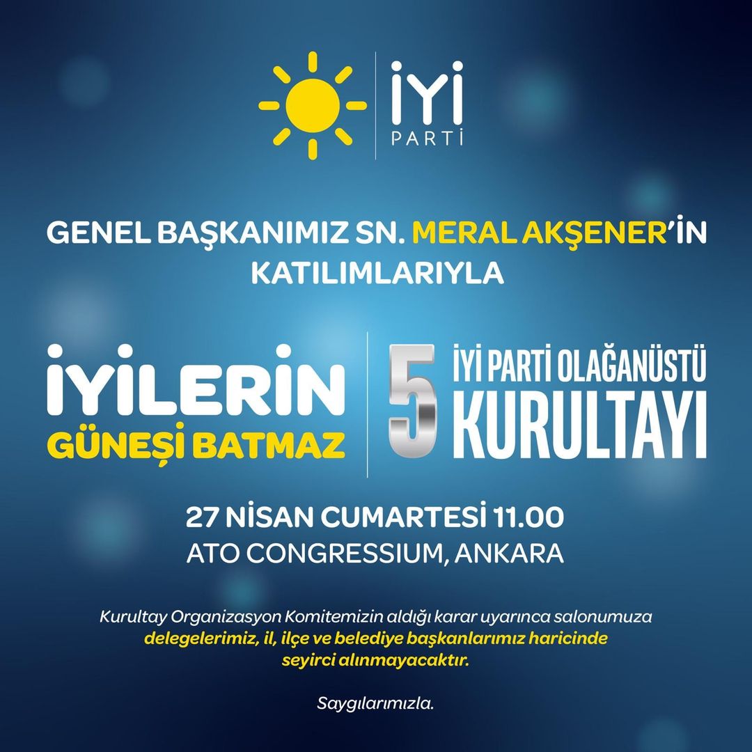 İYİ Parti'nin 5. Olağanüstü Kurultayı Başkentte Düzenlenecek