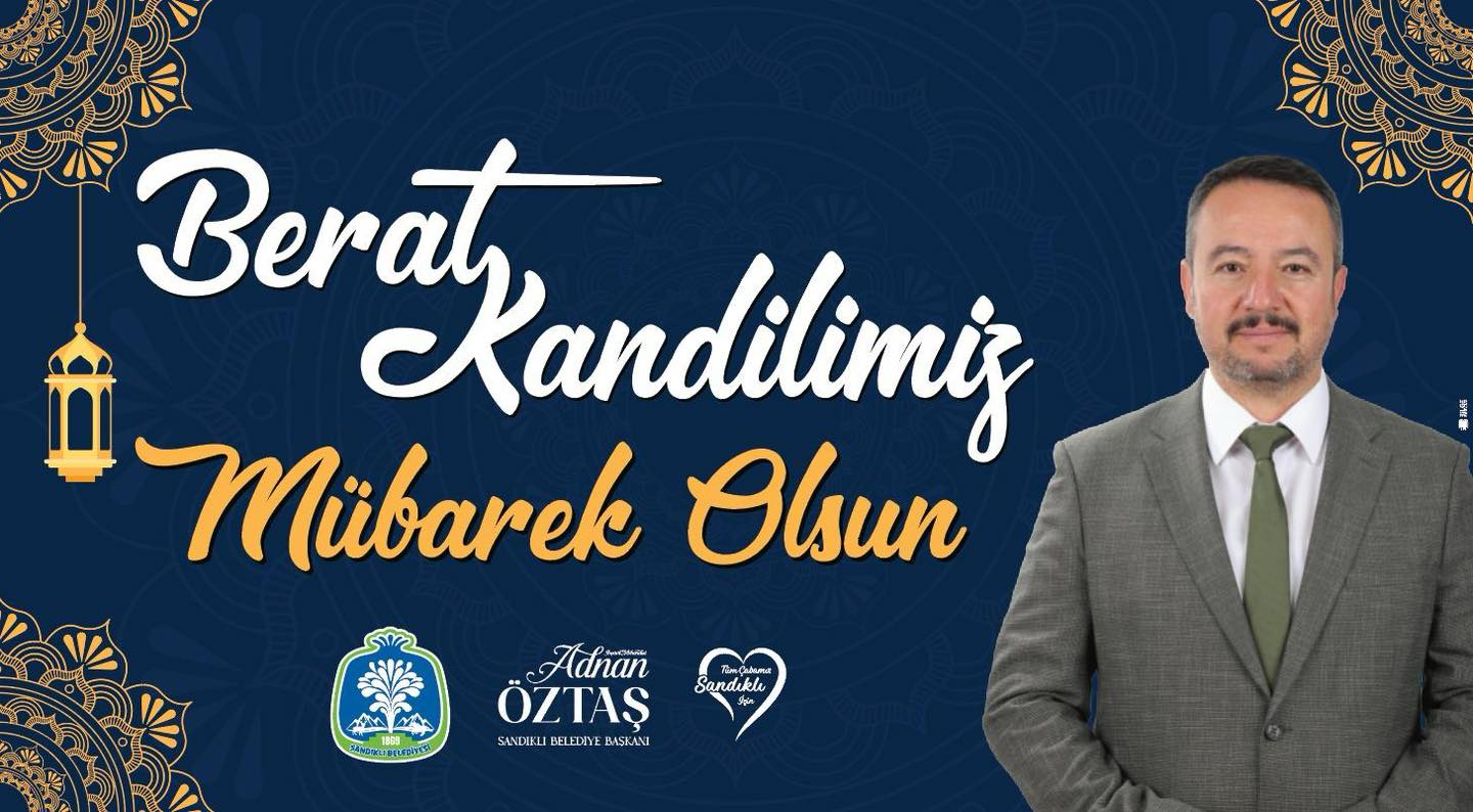 Sandıklı Belediye Başkanı'ndan Berat Kandili Mesajı