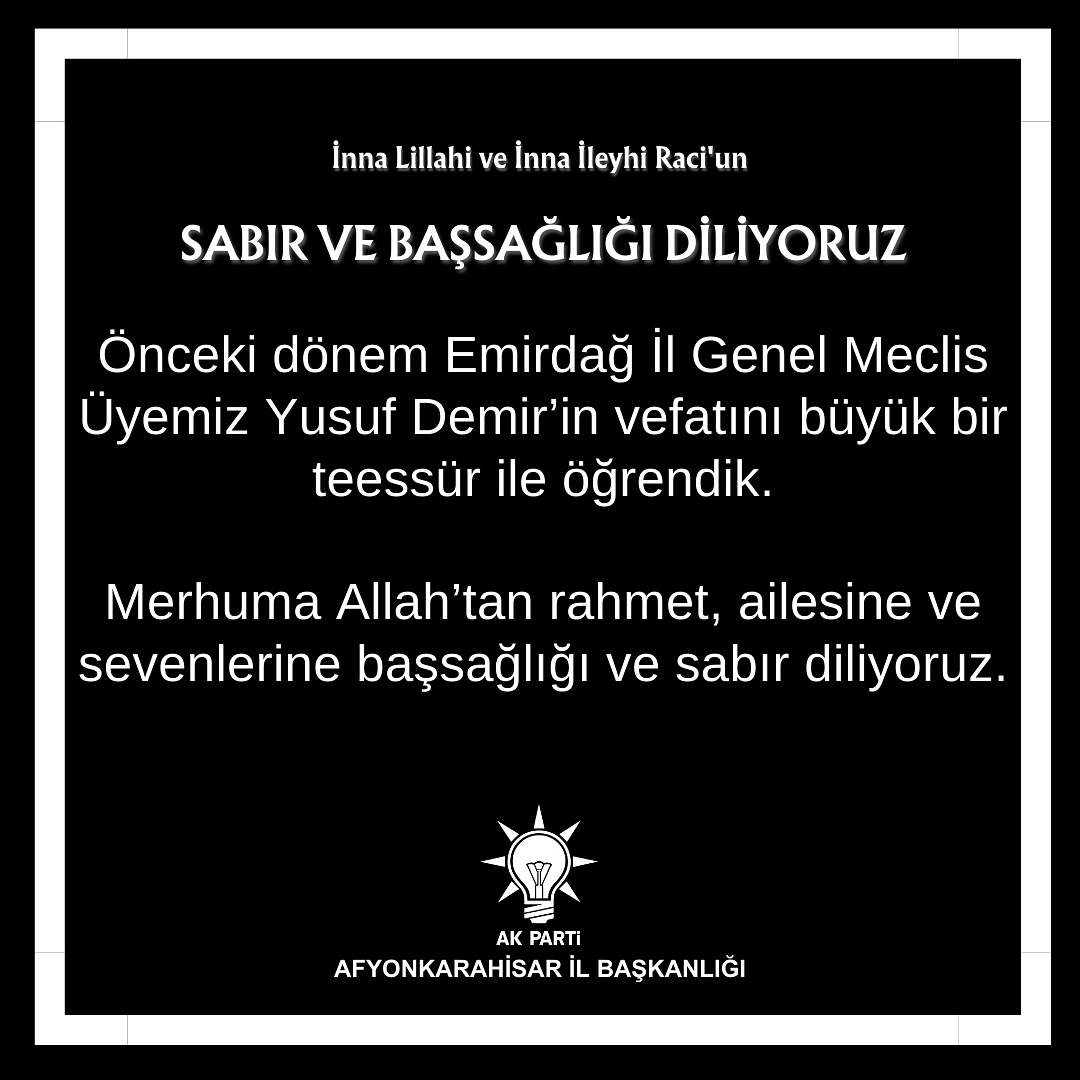 Afyon'da Acı Kaybımız: Eski İl Genel Meclis Üyesi Yusuf Demir Vefat Etti