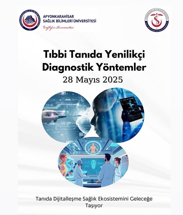 Afyonkarahisar Sağlık Bilimleri Üniversitesi'nde Tıbbi Tanıda Yenilikçi Diagnostik Yöntemler Konferansı Düzenlenecek
