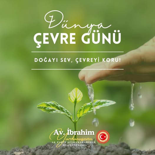 Ak Parti Milletvekili Yurdunuseven'den Dünya Çevre Günü Mesajı