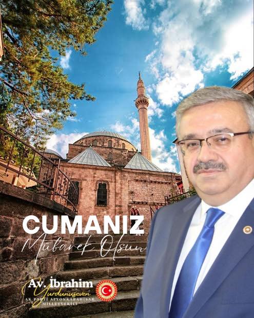 Afyonkarahisar'da Cuma Mesajı: Milletvekili Yurdunuseven'den İman ve Huzur Vurgusu