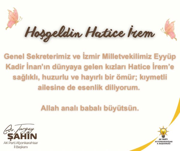 AK Parti Afyon İl Başkanı'nın Kızı Hatice İrem Dünyaya Geldi