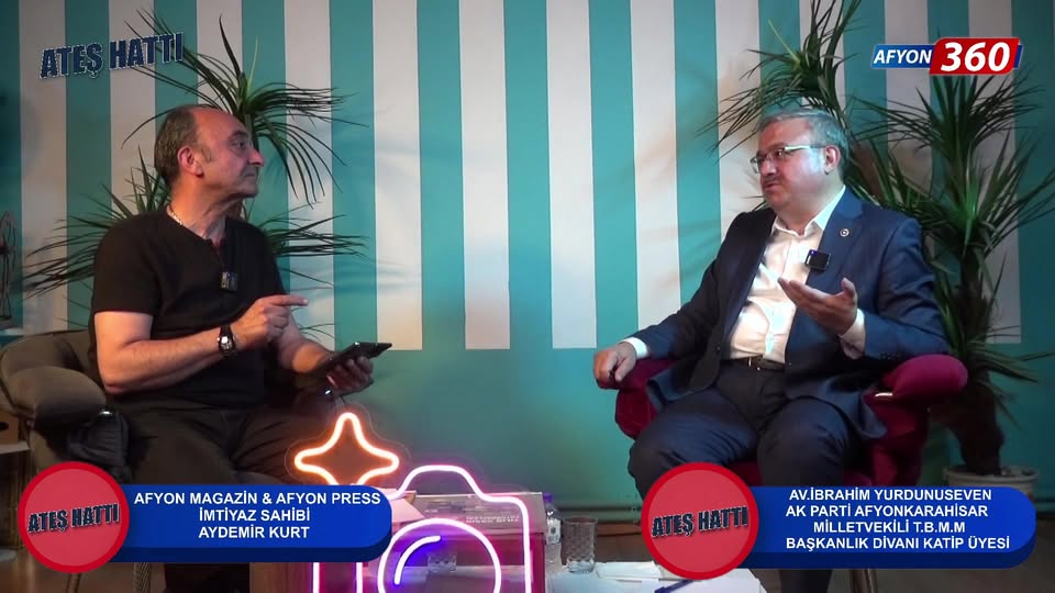 AK Parti Milletvekili İbrahim Yurdunuseven Ateş Hattı Programında Gündemi Değerlendirdi