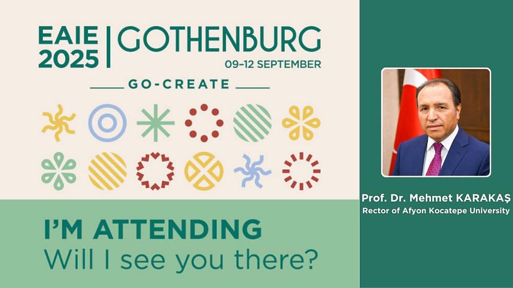 Afyon Kocatepe Üniversitesi, EAIE 2025 Konferansı'nda Uluslararası İş Birlikleri Kuracak