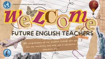 Afyon Kocatepe Üniversitesi İngilizce Öğretimi Ailesine Hoş Geldiniz