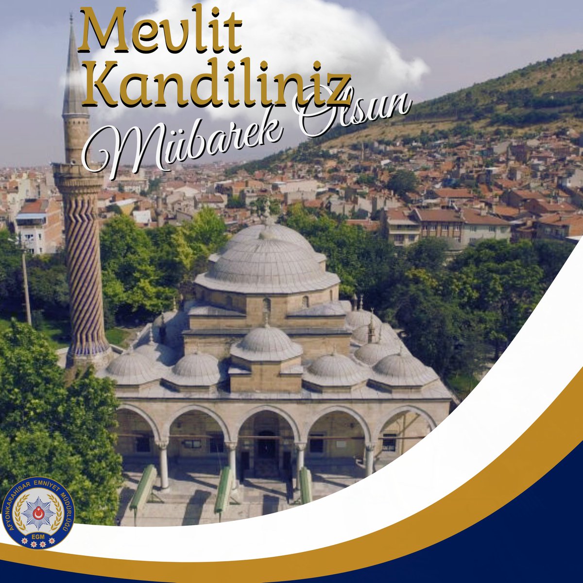 Afyonkarahisar Emniyet Müdürlüğü'nden Mevlit Kandili Mesajı