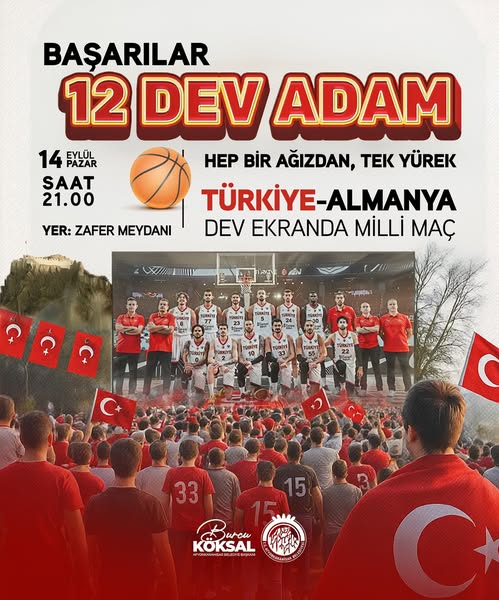 Türkiye-Almanya Basketbol Finali Zafer Meydanı'nda Dev Ekrandan Canlı Yayınlanacak