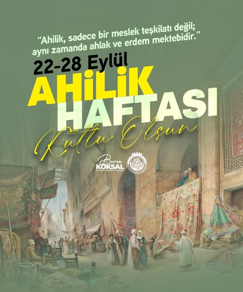 Ahilik Haftası Kutlanıyor: Birlik, Dürüstlük ve Dayanışma Vurgusu