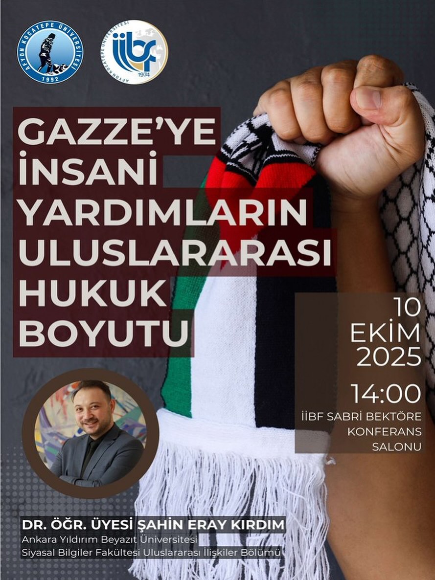 Afyon Kocatepe Üniversitesi'nde Gazze'deki İnsani Yardımların Hukuki Boyutu Konuşuldu