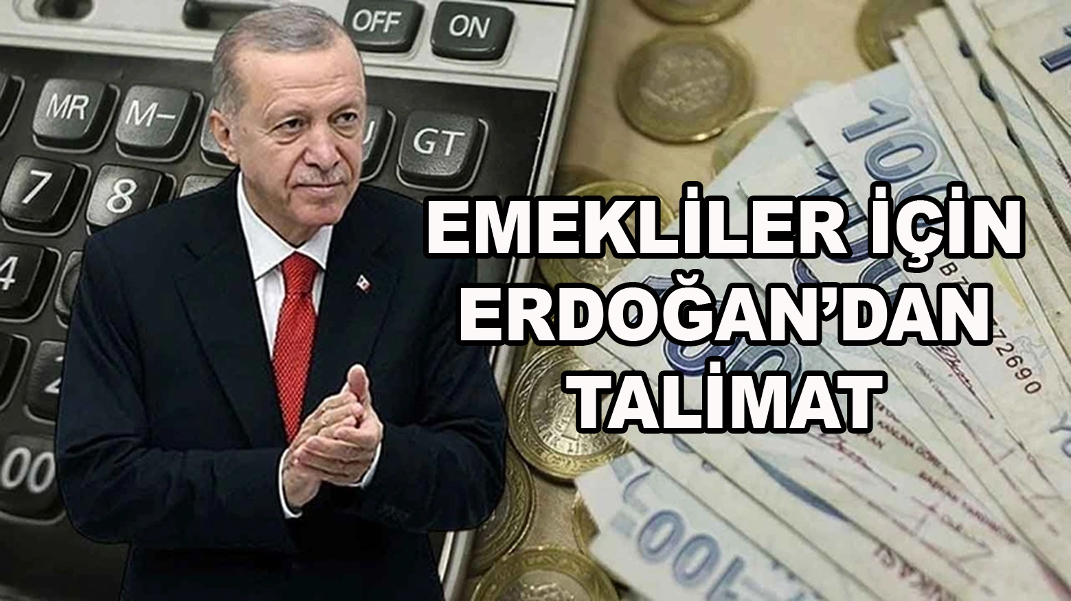 Erdoğan Emekliler İçin talimatı verdi!