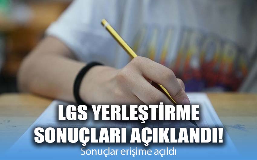 LGS Yerleştirme Sonuçları Açıklandı!