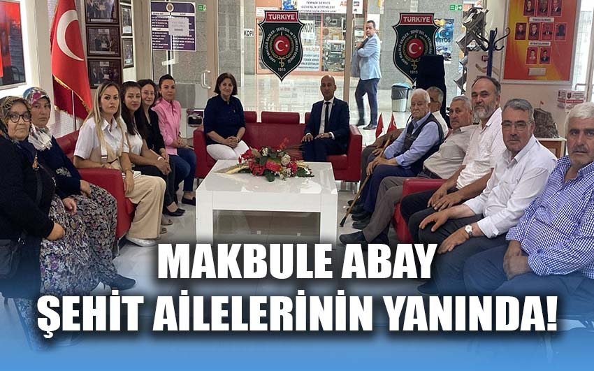 CHP Kadın Kolları Başkanı Makbule Abay'dan şehit ailelerine destek!