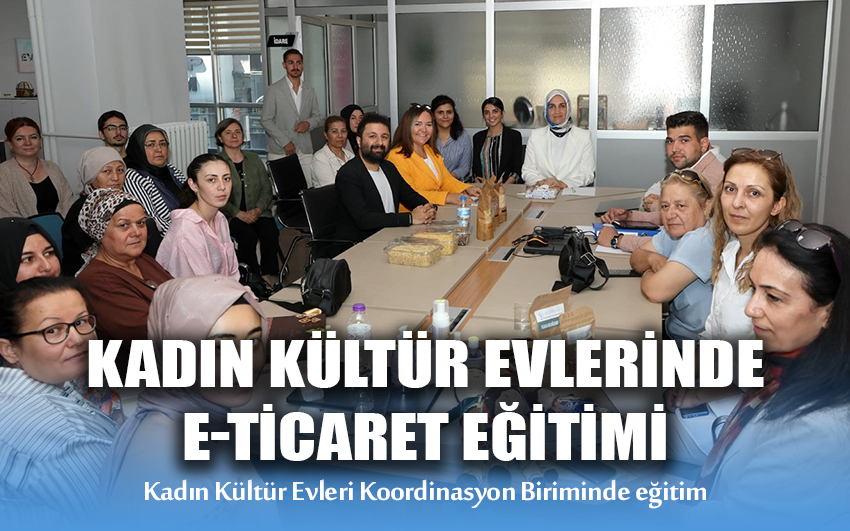 Kadın Kültür Evleri Koordinasyon Biriminde eğitim