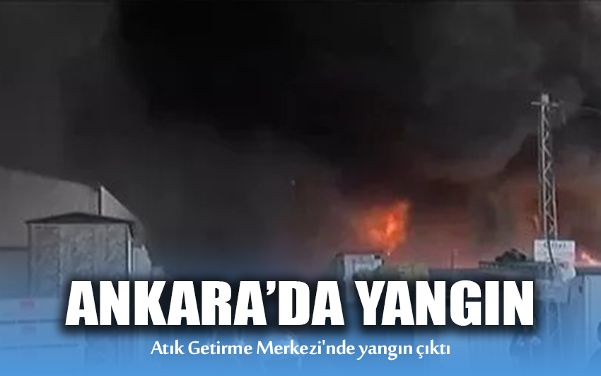 Ankara'da yangın 