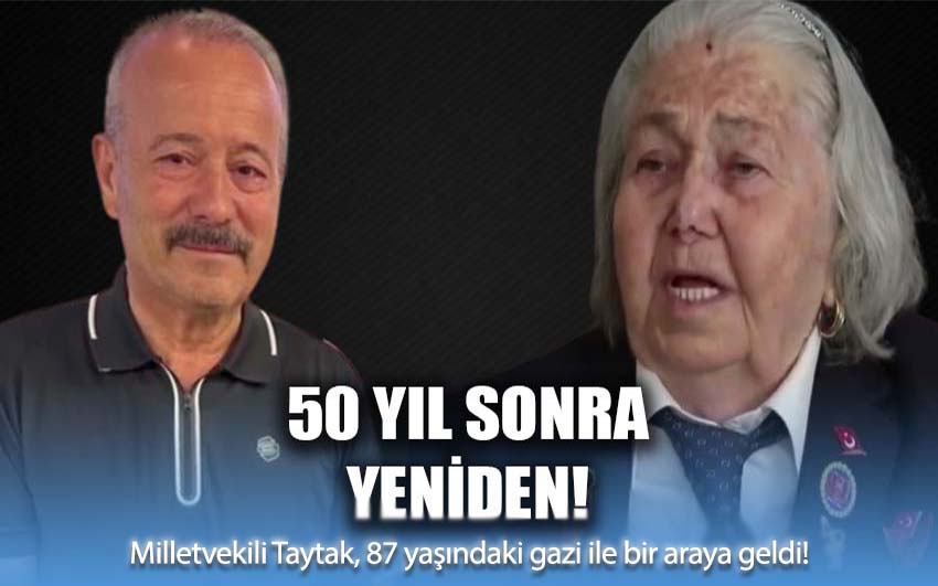 Milletvekili Taytak, 87 yaşındaki gazi ile bir araya geldi!