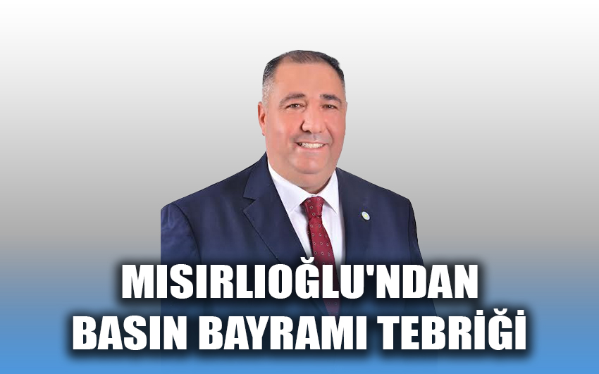 İYİ Parti İl Başkanı Muhammet Mısırlıoğlu’nun 24 Temmuz Basın Bayramı Mesajı