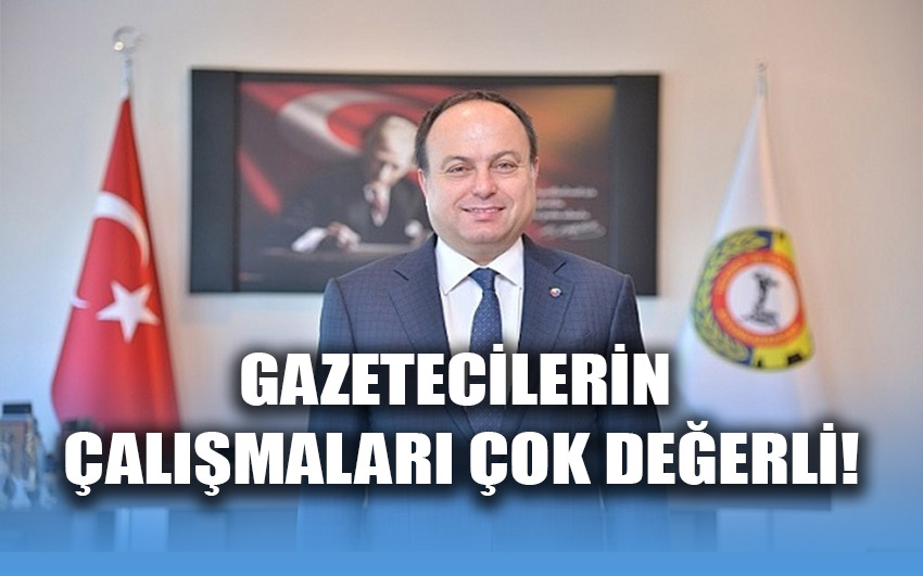 Gazetecilerin çalışmaları çok değerli!