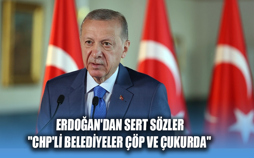 Erdoğan'dan Sert Sözler: 