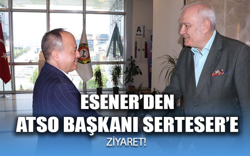 Gelecek Partisi Genel Başkan Yardımcısı Esener’den Serteser’e ziyaret!