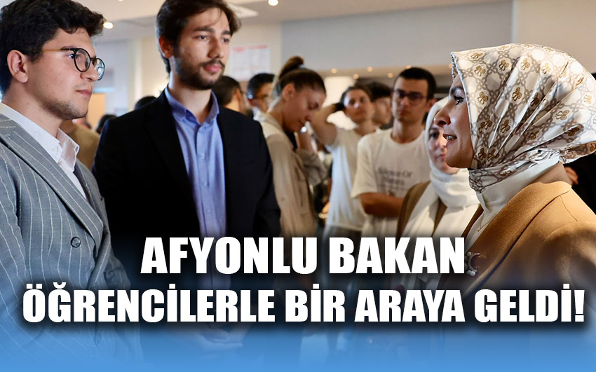 Afyonlu bakan öğrencilerle bir araya geldi!