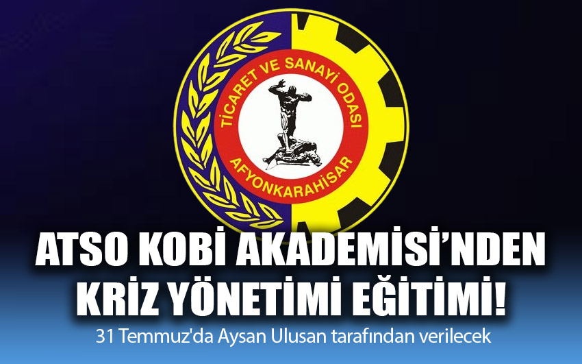 ATSO KOBİ Akademisi'nden Kriz Yönetimi Eğitimi