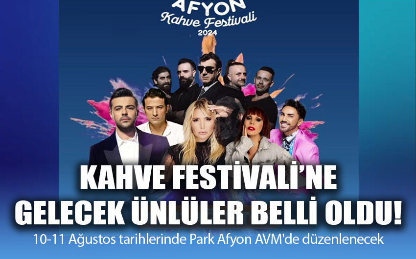 Kahve Festivali’ne gelecek sanatçılar belli oldu!