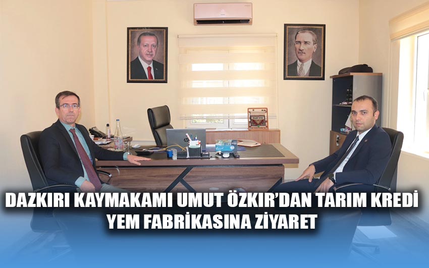 Dazkırı Kaymakamı Umut Özkır'dan Tarım Kredi Yem Fabrikası'na Ziyaret