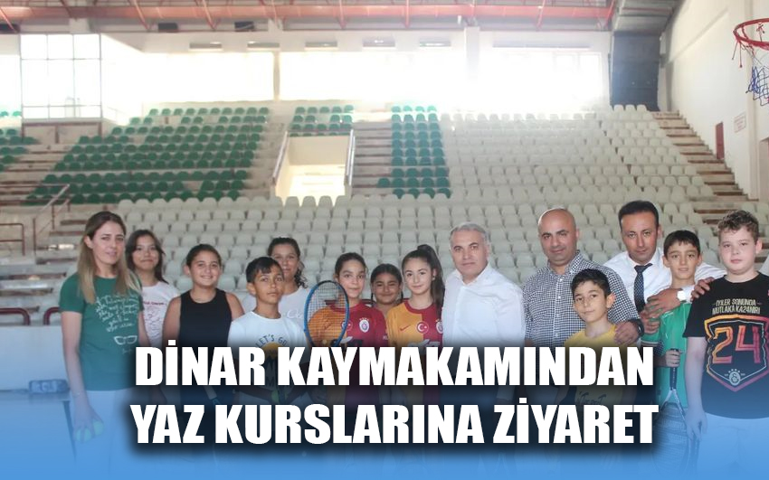 Dinar Kaymakamından Yaz kurslarına ziyaret 