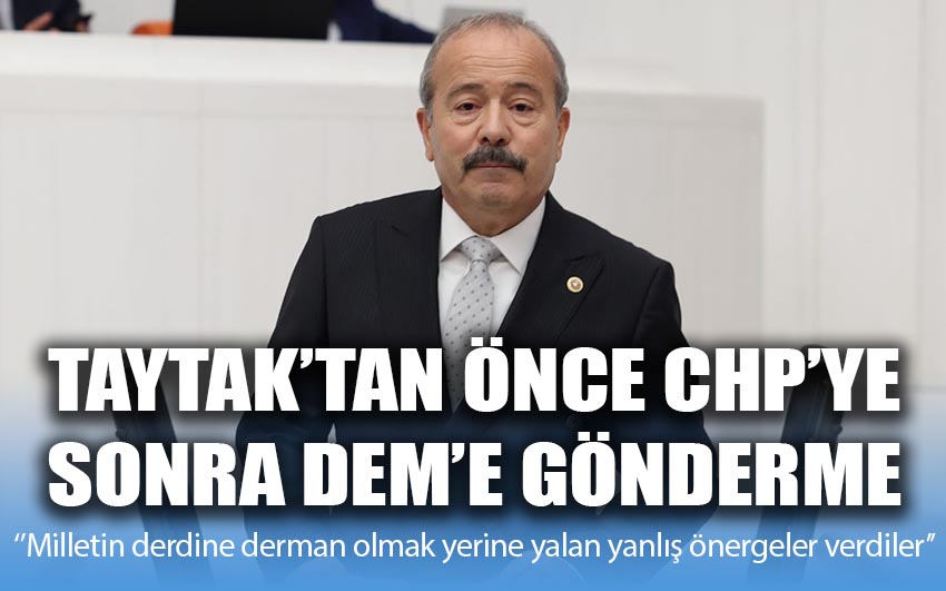 Taytak’tan CHP’ye ve DEM’e gönderme!