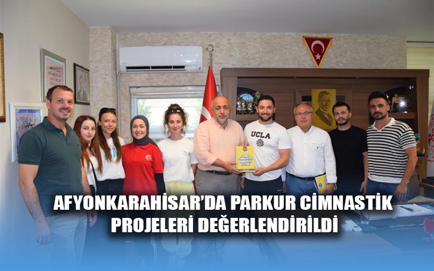 Afyonkarahisar’da Parkur Cimnastik Projeleri Değerlendirildi