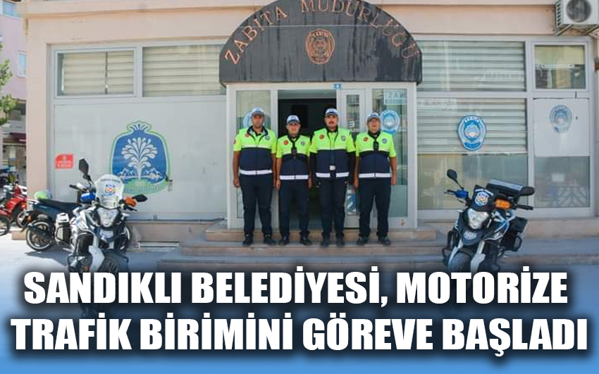 Sandıklı Belediyesi, Motorize Trafik Birimini Göreve Başladı