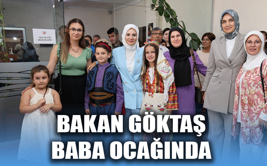 Bakan Göktaş baba ocağında 