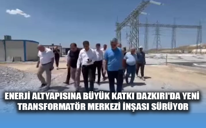 Enerji altyapısına büyük katkı Dazkırı'da yeni transformatör merkezi İnşası sürüyor