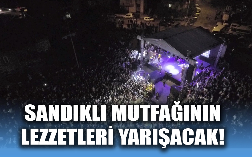 Sandıklı mutfağının lezzetleri yarışacak