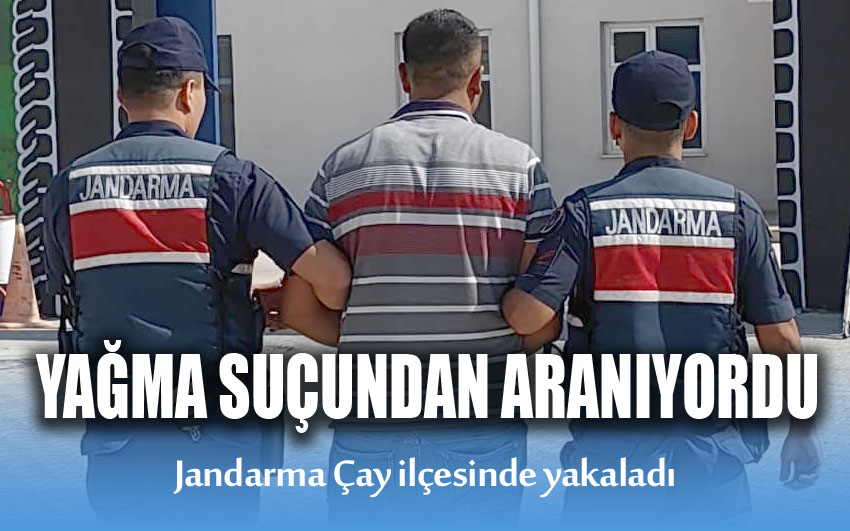 Yağma suçundan aranıyordu