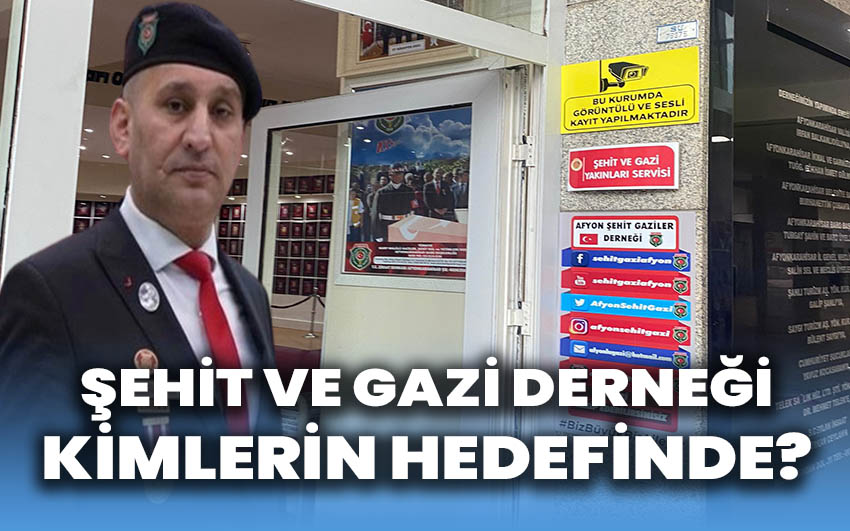  Şehit ve Gazi Derneği kimlerin hedefinde?