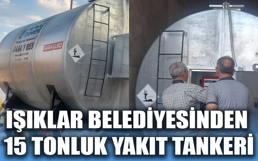 Işıklar Belediyesinden 15 tonluk yakıt tankeri