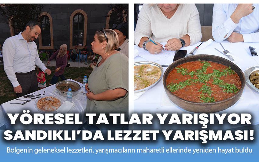 Yöresel Tatlar Yarışıyor: Sandıklı Mutfağı Lezzet Yarışması