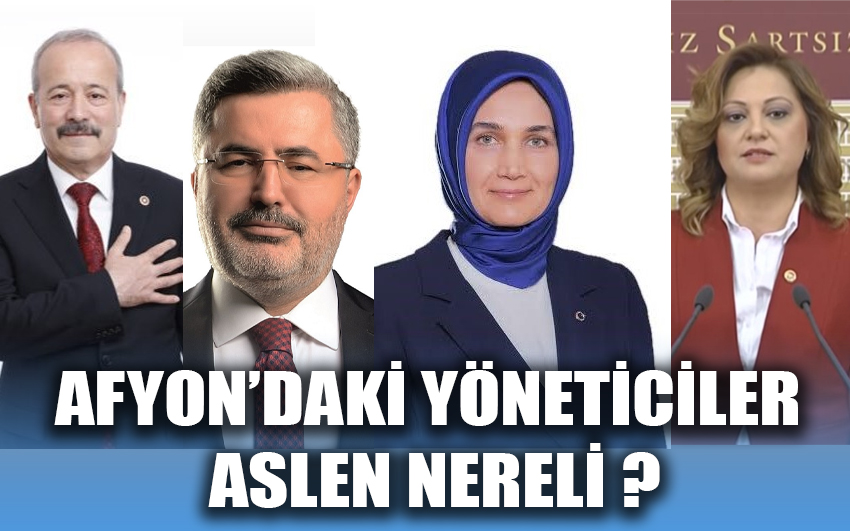 Afyon’daki yöneticiler aslen nereli ?