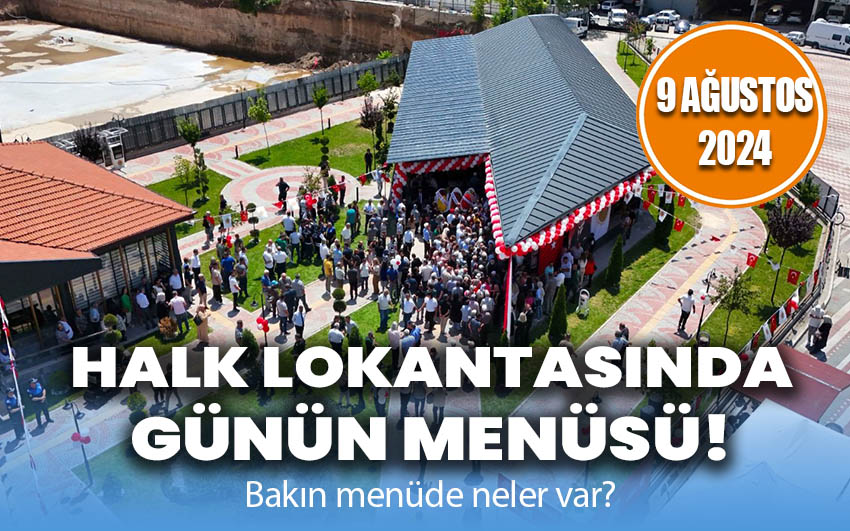 Halk lokantasında günü menüsü belli oldu. Bakın menüde neler var?