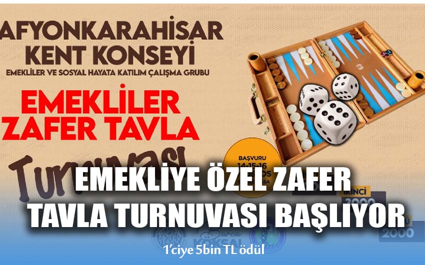 Emekliye özel Zafer Tavla Turnuvası başlıyor