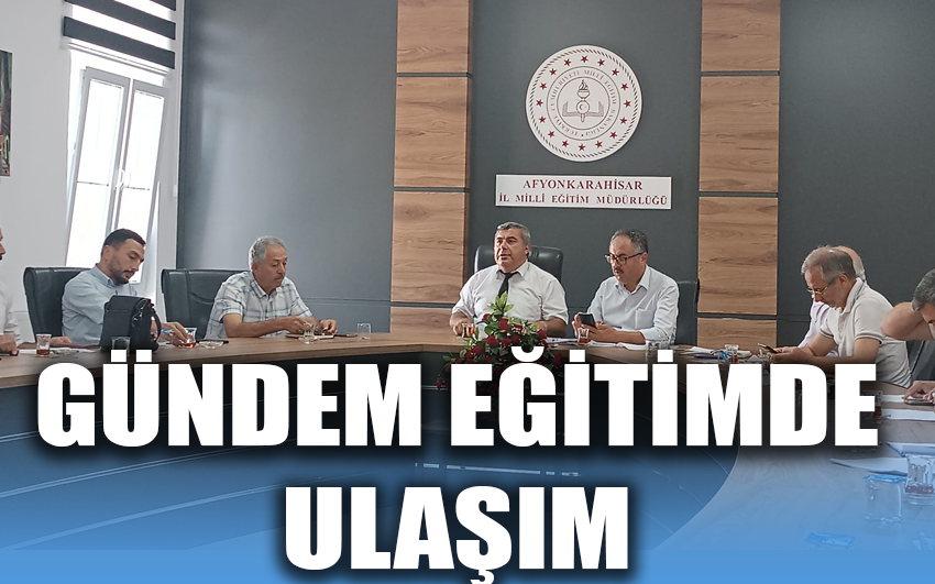 Gündem eğitimde ulaşım 