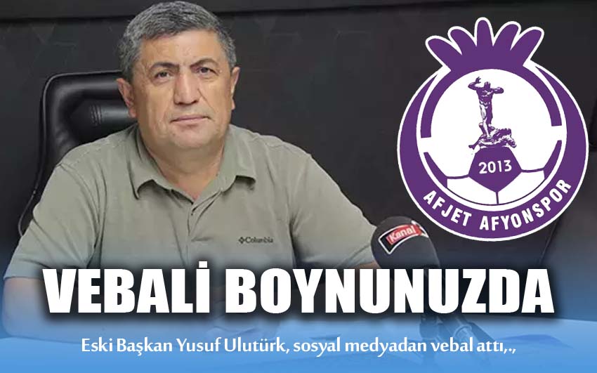 Yusuf Ulutürk, Afyonspor'un ve bizlerin vebali boynunuzda