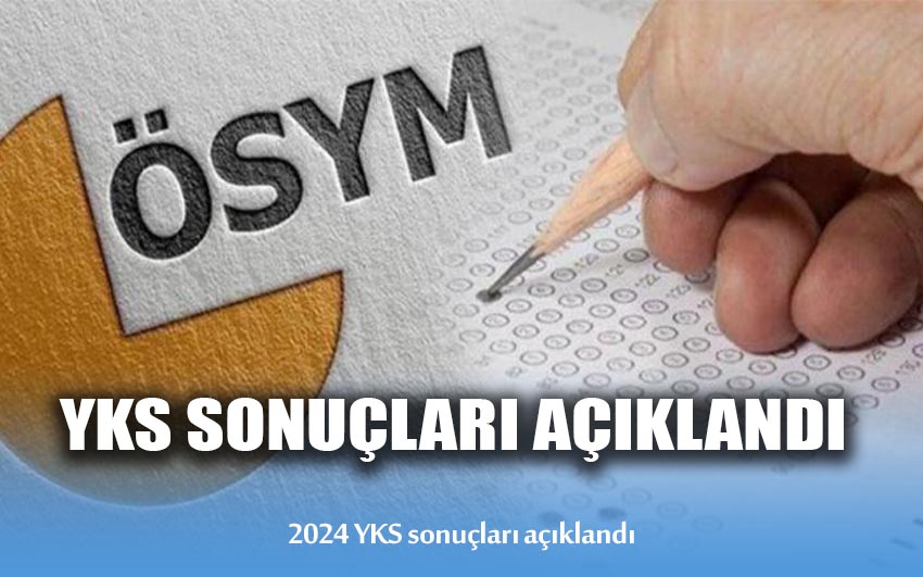 YKS sonuçları açıklandı