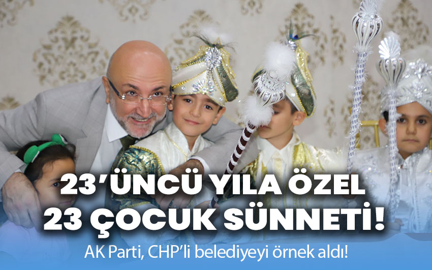 Belediyeyi örnek aldılar: 23'üncü yıla özel 23 çocuğu sünnet ettirdiler!