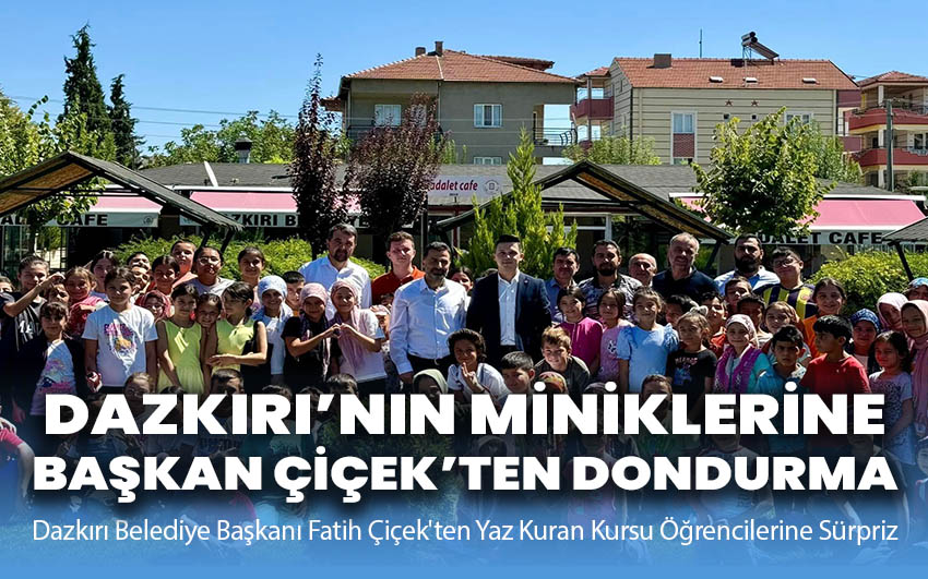 Dazkırı’nın miniklerine Başkan Çiçek’ten dondurma!