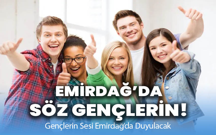  Emirdağ'da söz gençlerin!