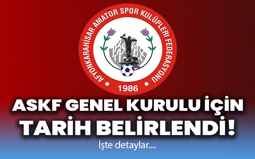 ASKF Genel Kurulu için tarih belirlendi!