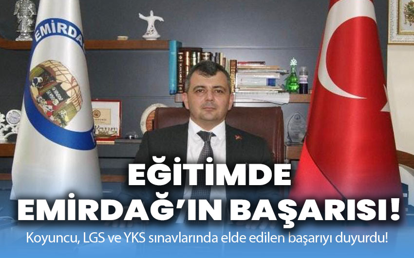 Eğitimde Emirdağ’ın başarısı!